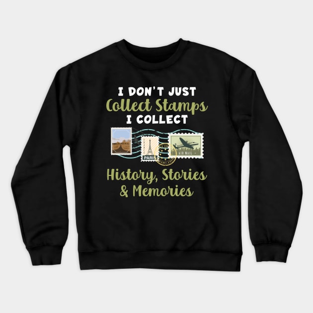 I Don't Just Collect Stamps Crewneck Sweatshirt by maxcode